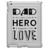 dad a son's first hero a daughters first love iPad 3 and 4 Case