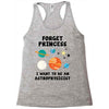 Forget Princess, I Want To Be An Astrophysicist Racerback Tank