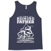 I'm A Boxing Father... Tank Top