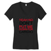 dont put me Women's V-Neck T-Shirt