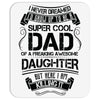 Super Cool Dad Of A Freaking Awesome Daughter Mousepad