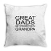 great dads get promoted Throw Pillow