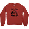 It's Not Just A Hobby It Is My Escape From Reality Crewneck Sweatshirt