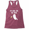 Im Here For The Booz Racerback Tank