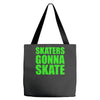 skaters gonna skate Tote Bags