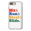 Hit Run Steal  Slide iPhone 8 Plus