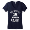 This Is What A Badass Daddy Looks Like Women's V-Neck T-Shirt