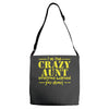 i'm the crazy aunt everyone warned you about Adjustable Strap Totes