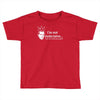 i'm not indecisive my mind Toddler T-shirt