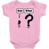wait,what Baby Bodysuit