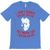 i don't always ch ch ch ch T-Shirt