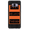 wear that melanin though Samsung Galaxy S8 Plus