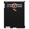 hoverboarding is not a crime iPad 3 and 4 Case