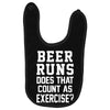 beer runs does that count as exercise funny Baby Bibs