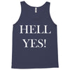 hell yes Tank Top