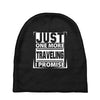 Just One More Traveling I Promise Baby Beanies