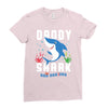 daddy shark doo doo doo family matching Ladies Fitted T-Shirt