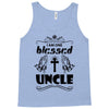 I Am One Blessed Uncle Tank Top