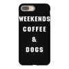 weekends coffe and dogs white back iPhone 8 Plus