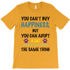 you can't buy happiness, but you can adopt a cat and that's pretty muc T-Shirt