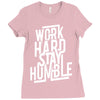 Work Hard, Stay Humble Ladies Fitted T-Shirt