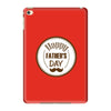 HAPPY FATHER DAY iPad Mini 4