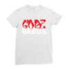 goes geous Ladies Fitted T-Shirt