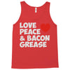love peace and bacon grease Tank Top
