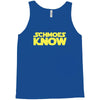 schmoes know Tank Top