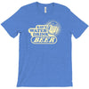 save water drink beer T-Shirt