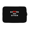 rn earned not given Laptop sleeve
