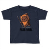 nub nub Toddler T-shirt
