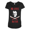 no lives matter 1 Maternity Scoop Neck T-shirt