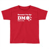 Because Im The Dm That Is Why Toddler T-shirt