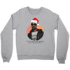 i was the nizzle before chrismizzle and all through the hizzle Crewneck Sweatshirt