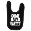 come my way Baby Bibs
