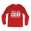 tell me why we shouldn't Long Sleeve Shirts