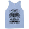 Real Kings Are Born On November 29 Tank Top