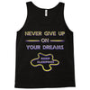 never give up on dreams Tank Top