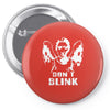 weeping angel   who   don't blink   dr   cult tv Pin-back button