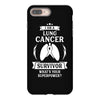 I am a Lung Cancer Survivor - What's Your Superpower? iPhone 8 Plus