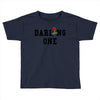 darling one Toddler T-shirt