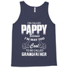 I'm Called Pappy  Because  I'm Way Too Cool To Be Called Grandfather Tank Top