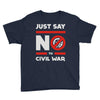 say no to civil war Youth Tee