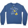 no 'pagne no gain Crewneck Sweatshirt