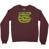 aint mama happy aint nobody happy Crewneck Sweatshirt