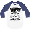 I'm Called Pawpaw Because  I'm Way Too Cool To Be Called Grandfather 3/4 Sleeve Shirt