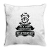 I Am Yorkshire Terrier Actually In A Very Commited Relationship Throw Pillow