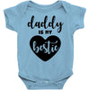 Daddy is My Bestie Baby Bodysuit