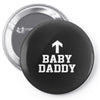 baby daddy funny new Pin-back button